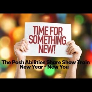Posh Abilities Train Share Show -Sunday 8:30am -10:30am ET